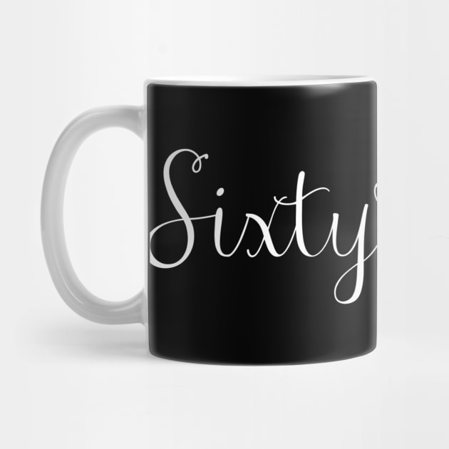 Funny 60th birthday gifts - Sixtylicious by Carpe Tunicam